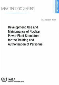 Development, Use and Maintenance of Nuclear Power Plant Simulators for the Training and Authorization of Personnel: IAEA Tecdoc No. 1963 - International Atomic Energy Agency