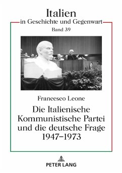 Die Italienische Kommunistische Partei und die deutsche Frage 1947¿1973 - Leone, Francesco Sebastian