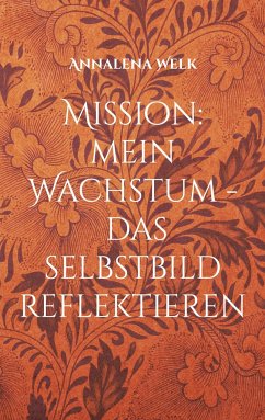 Mission: mein Wachstum - Welk, Annalena