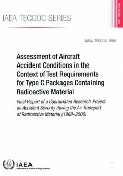 Assessment of Aircraft Accident Conditions in the Context of Test Requirements for Type C Packages Containing Radioactive Material: IAEA Tecdoc No. 19 - International Atomic Energy Agency