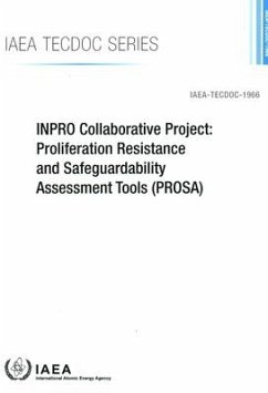 Inpro Collaborative Project: Proliferation Resistance and Safeguardability Assessment Tools (Prosa): IAEA Tecdoc No. 1966 - International Atomic Energy Agency