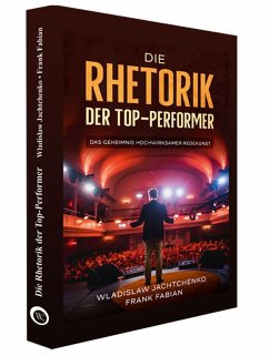 Die Rhetorik der Top-Performer - Jachtchenko, Wladislaw;Fabian, Frank