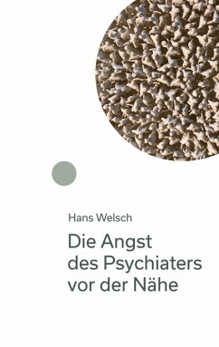 Die Angst des Psychiaters vor der Nähe (eBook, ePUB)