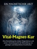 Vital-Magnet-Kur (Übersetzt) (eBook, ePUB)