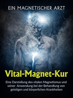 Vital-Magnet-Kur (Übersetzt) (eBook, ePUB) - Ein magnetischer, Arzt