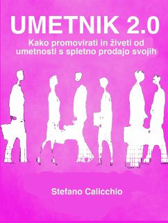 Umetnik 2.0 (eBook, ePUB) - Calicchio, Stefano