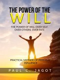 The Power of the Will - Over self, over others, over fate (Translated) (eBook, ePUB)