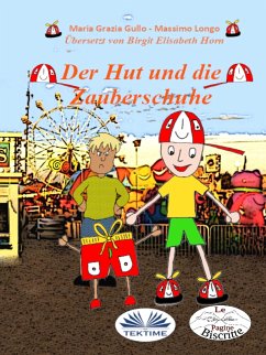 Der Hut Und Die Zauberschuhe (eBook, ePUB) - Longo, Massimo; Gullo, Maria Grazia