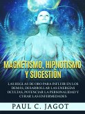 Magnetismo, Hipnotismo y Sugestión (eBook, ePUB)
