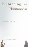 Embracing My Humanness (eBook, ePUB)