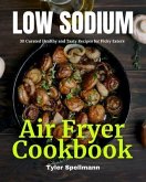 Low Sodium Air Fryer Cookbook (eBook, ePUB)