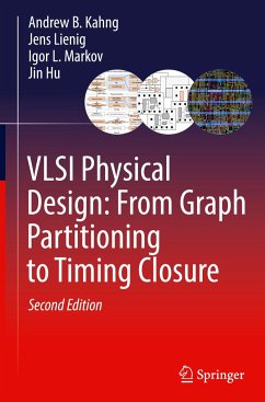 VLSI Physical Design: From Graph Partitioning to Timing Closure - Kahng, Andrew B.;Lienig, Jens;Markov, Igor L.