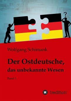 Der Ostdeutsche, das unbekannte Wesen (eBook, ePUB) - Schimank, Wolfgang