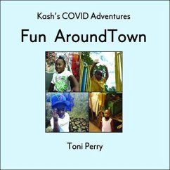 Kash's COVID Adventures Fun Around Town (eBook, ePUB) - Perry, Toni