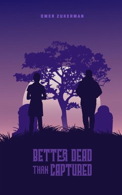 Better Dead Than Captured (eBook, ePUB) - Zukerman, Omer