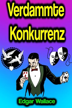 Verdammte Konkurrenz (eBook, ePUB) - Wallace, Edgar