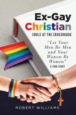 Ex-Gay Christian (eBook, ePUB) Ex-Gay Christian (eBook, ePUB)