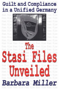 The Stasi Files Unveiled (eBook, ePUB) - Miller, Barbara