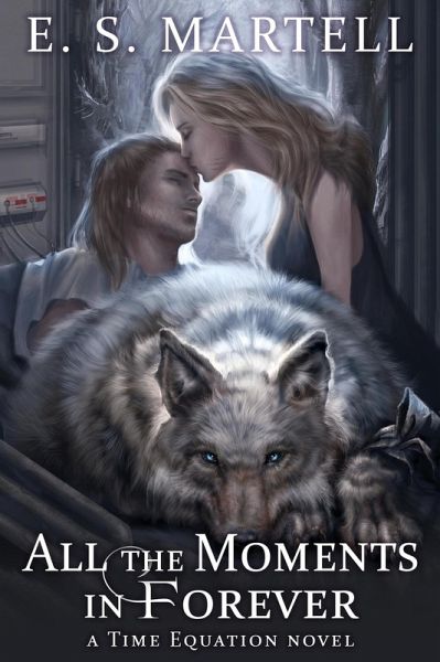 All the Moments in Forever (The Time Equation Novels, #3) (eBook, ePUB)