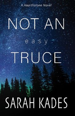 Not an Easy Truce (Hearthstone, #3) (eBook, ePUB) - Kades, Sarah