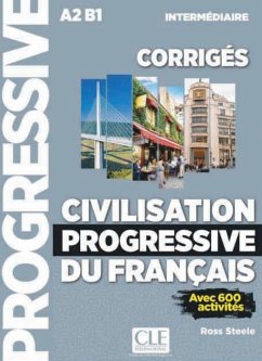 Civilisation progressive du français - Niveau intermédiaire. Lösungsheft - Steele, Ross