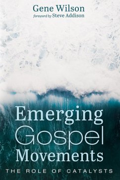 Emerging Gospel Movements (eBook, ePUB) - Wilson, Gene