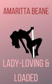 Lady-Loving and Loaded (Billionairess, #3) (eBook, ePUB)