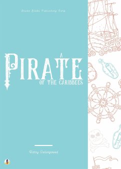 A Pirate of the Caribbees (eBook, ePUB) - Collingwood, Harry; Blake, Sheba