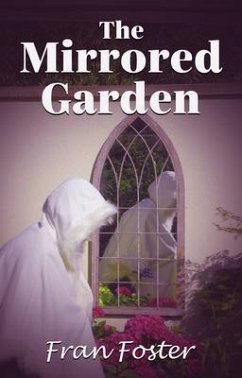 The Mirrored Garden (eBook, ePUB) - Foster, Fran