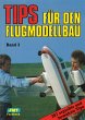 Tips für den Flugmodellbau: Band 3:... - Bild 1