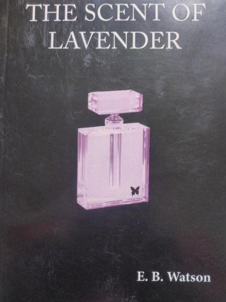 The Scent of Lavender (The Lavender Trilogy, #2) (eBook, ePUB) The Scent of Lavender (The Lavender Trilogy, #2) (eBook, ePUB)