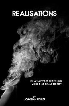 Realisations Of An Always Searching Mind That Came To Rest (eBook, ePUB) - Rohrer, Jonathan