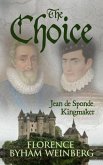 The Choice, Jean de Sponde, Kingmaker (eBook, ePUB)