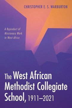 The West African Methodist Collegiate School, 1911-2021 (eBook, ePUB)