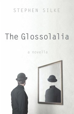 The Glossolalia (eBook, ePUB) - Silke, Stephen