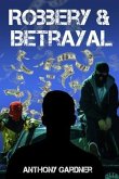 Robbery & Betrayal (eBook, ePUB) Robbery & Betrayal (eBook, ePUB)