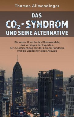 Das CO2-Syndrom und seine Alternative (eBook, ePUB) - Allmendinger, Thomas