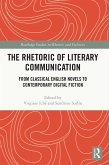 The Rhetoric of Literary Communication (eBook, ePUB) The Rhetoric of Literary Communication (eBook, ePUB)