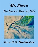 Ms. Sierra For Such A Time As This (The Gift, #4) (eBook, ePUB)