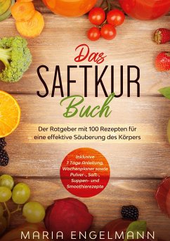 Das Saftkur Buch - Engelmann, Maria