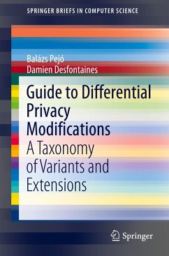 Guide to Differential Privacy Modifications - Pejó, Balázs;Desfontaines, Damien