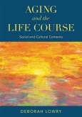 Aging and the Life Course (eBook, ePUB)