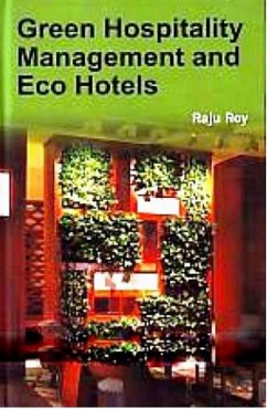 Green Hospitality Management and Eco Hotels (eBook, ePUB) - Roy, Raju