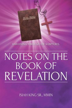 Notes on the Book of Revelation - King Sr., MMin Isiah