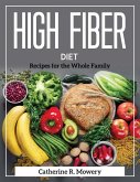 High Fiber Diet: Recipes for the Whole Family