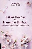 Kizlar Hocasi ve Hanimlar Ilmihali - Mehmed Zihni Efendi, El-Hac