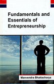Fundamentals And Essentials Of Entrepreneurship (eBook, ePUB) Fundamentals And Essentials Of Entrepreneurship (eBook, ePUB)