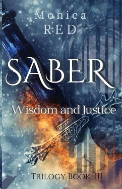 Saber, Wisdome and Justice Trilogy Book 3 - Red, Monica