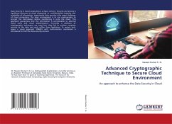 Advanced Cryptographic Technique to Secure Cloud Environment - Kumar C. G., Naveen