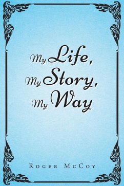 My Life, My Story, My Way - McCoy, Roger